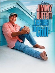 Jimmy Buffett: License to Chill Paperback – March, 2005 - Buy it!